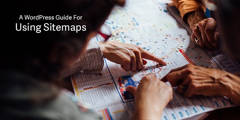The right way to Create & Add Your WordPress Sitemap