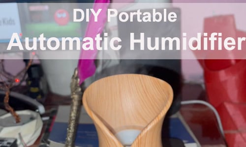 DIY Transportable Automated Humidifier