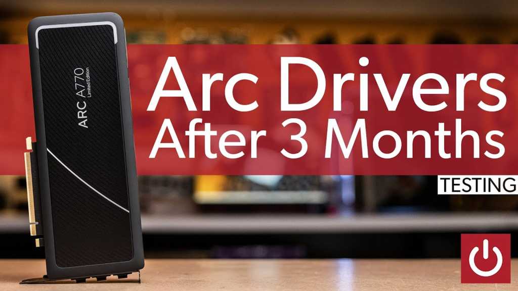 Arc drivers after 3 months (Arc A770)
